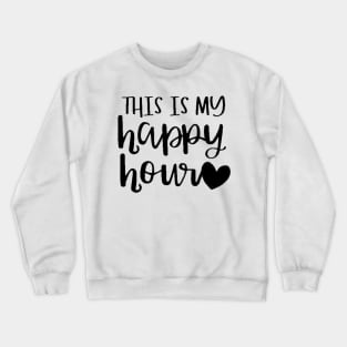 This Is My Happy Hour , Workout , Sport , Cute Gym, Gym Gift, Positive Sport , Motivational Crewneck Sweatshirt